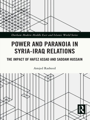 cover image of Power and Paranoia in Syria-Iraq Relations